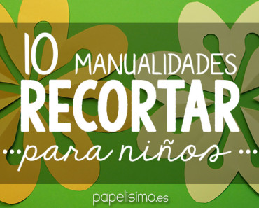 10-manualidades-recortar-para-niños